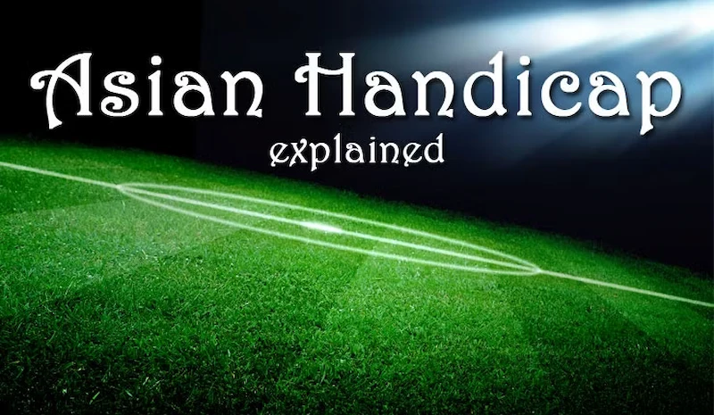 Asian Handicap – Meaning and advantages when betting at FB777